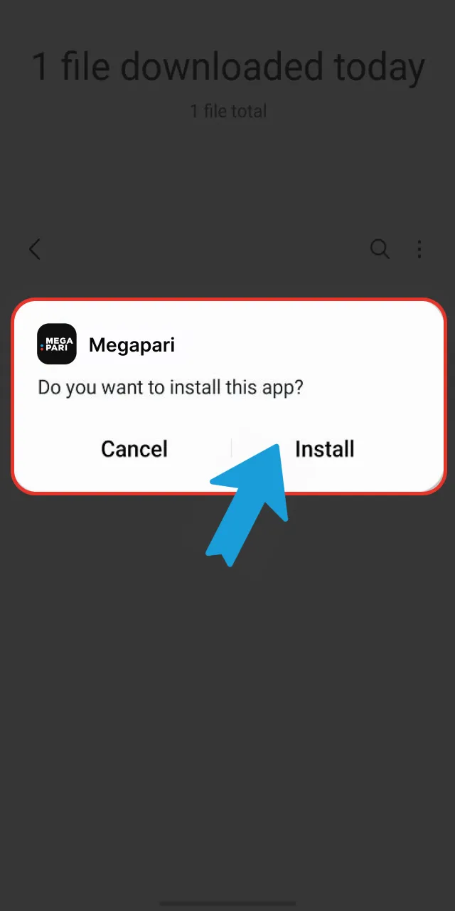 Complete the installation of the official Megapari mobile application file.